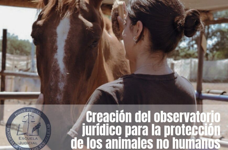 Creación del Observatorio Jurídico para la Protección de los Animales No Humanos